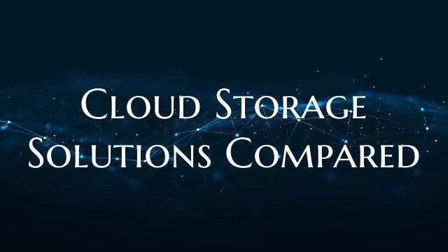 Cloud Storage Solutions Compared