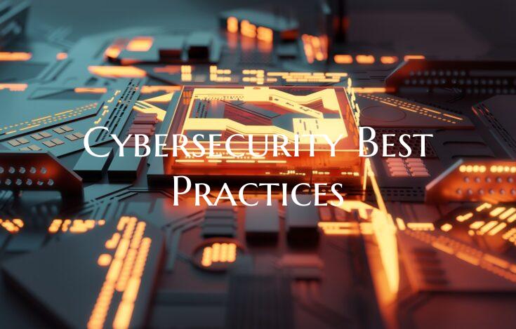 Cybersecurity Best Practices