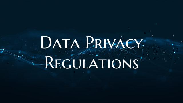 Data Privacy Regulations