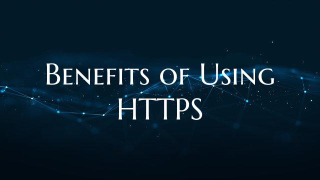 Benefits of Using HTTPS