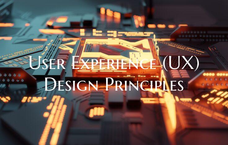 User Experience (UX) Design Principles