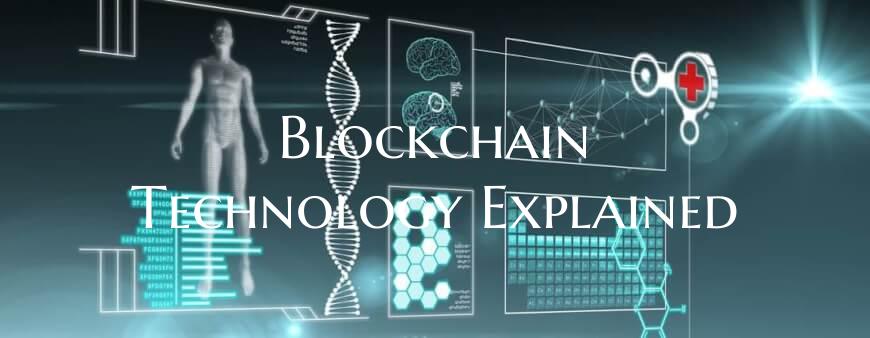 Blockchain Technology Explained